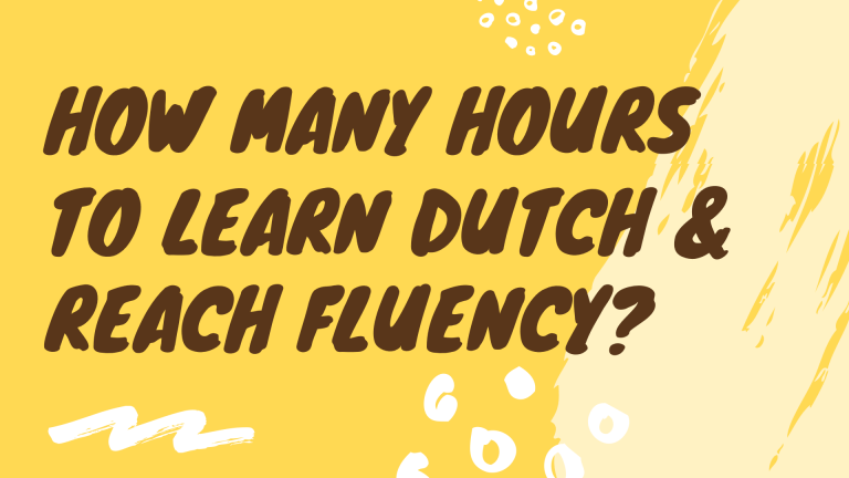 how-many-hours-to-learn-dutch-and-reach-fluency-speakada