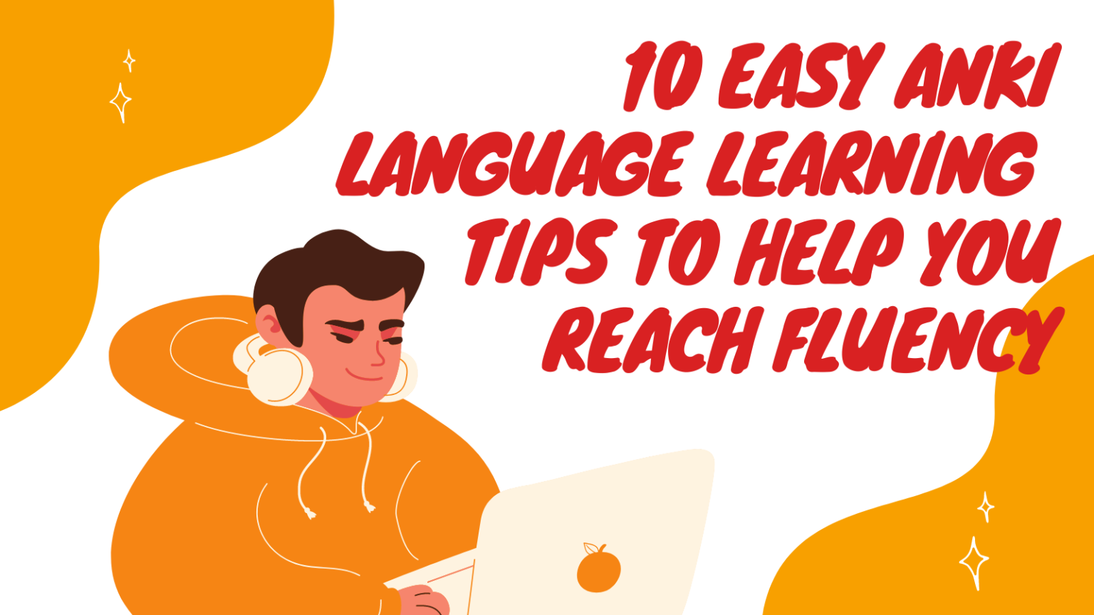 10 Anki Language Learning Tips To Reach Fluency | SPEAKADA