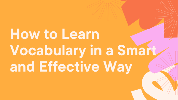 How to Learn Vocabulary in a Smart and Effective Way | SPEAKADA