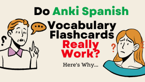do anki spanish vocabulary flashcards really work